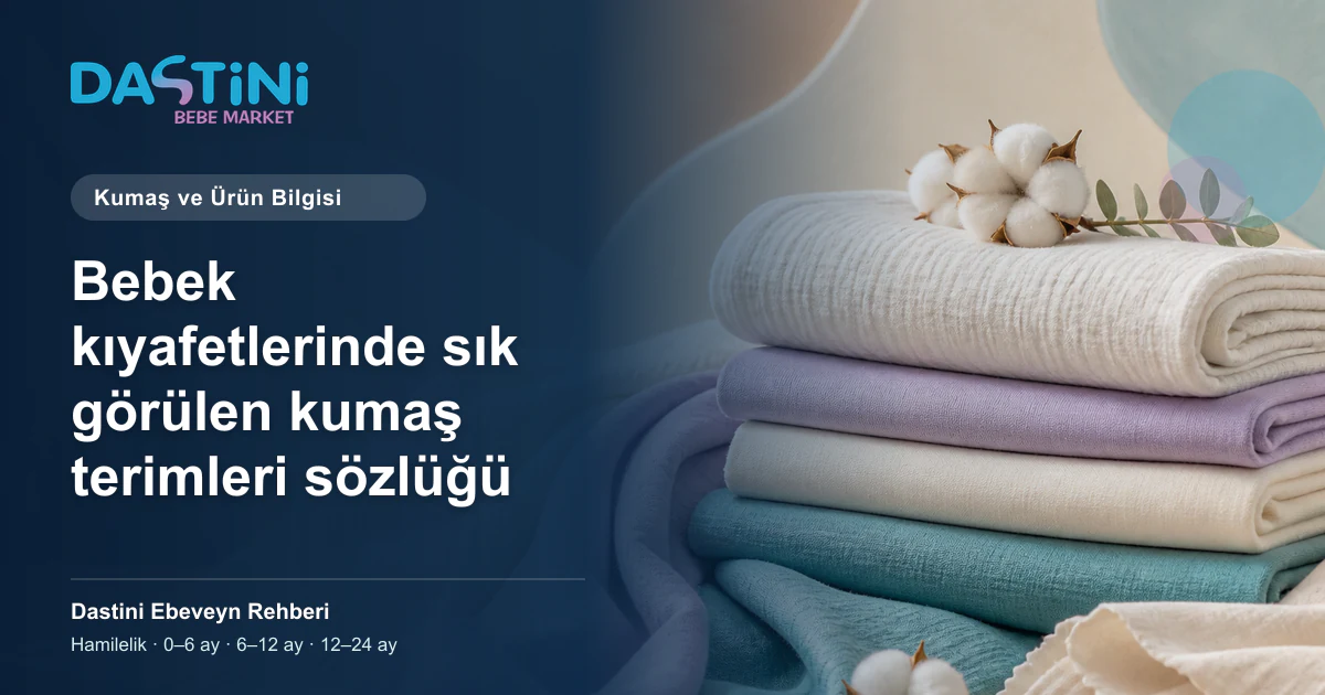 Bebek kıyafetlerinde sık görülen kumaş terimleri sözlüğü için Dastini Ebeveyn Rehberi kapak illüstrasyonu