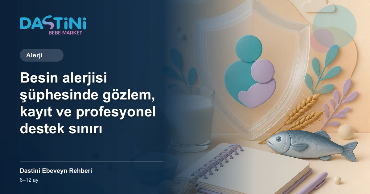 Besin alerjisi şüphesinde gözlem, kayıt ve profesyonel destek sınırı için Dastini Ebeveyn Rehberi kapak illüstrasyonu
