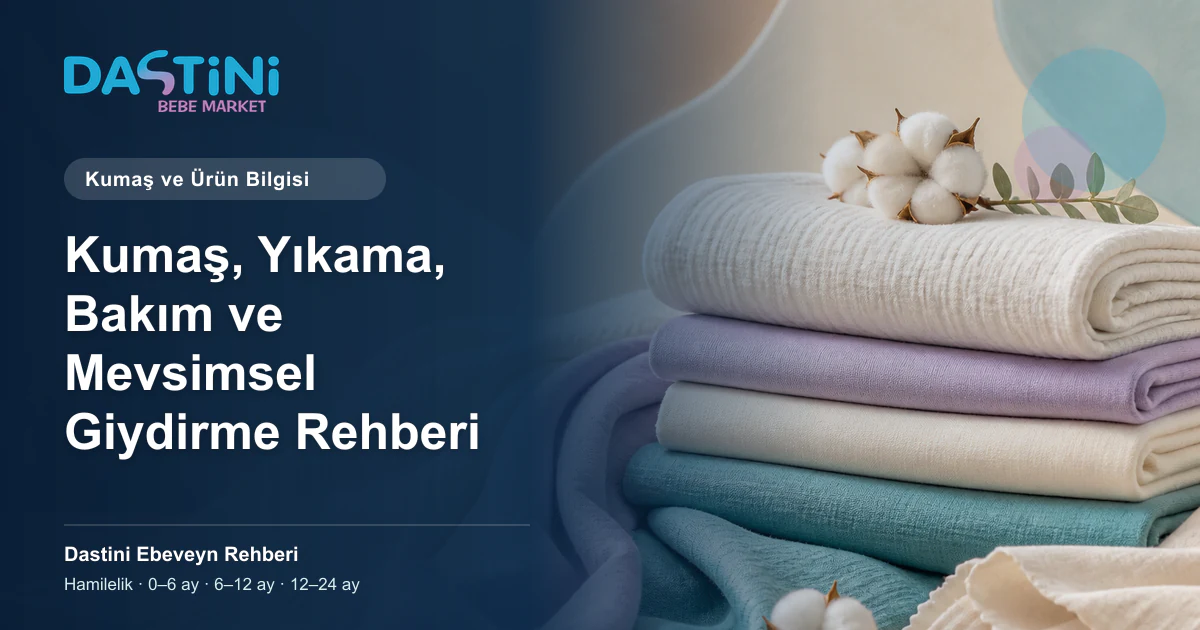 Kumaş, Yıkama, Bakım ve Mevsimsel Giydirme Rehberi için Dastini Ebeveyn Rehberi kapak illüstrasyonu