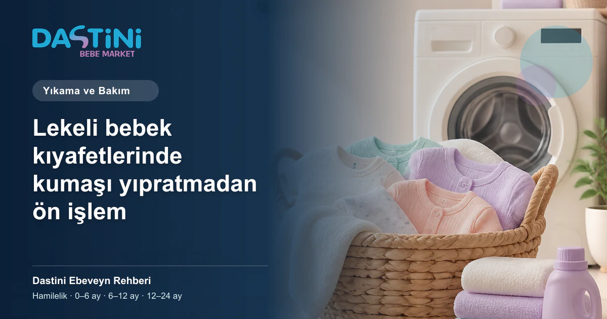 Lekeli bebek kıyafetlerinde kumaşı yıpratmadan ön işlem için Dastini Ebeveyn Rehberi kapak illüstrasyonu